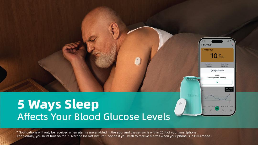 5 Ways Sleep Affects Your Blood Glucose Levels - SIBIONICS